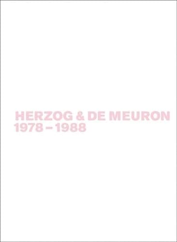 Herzog & de Meuron 1978-1988: The Complete Works (Gerhard Mack: Herzog & de Meuron, Band 1) von Birkhauser